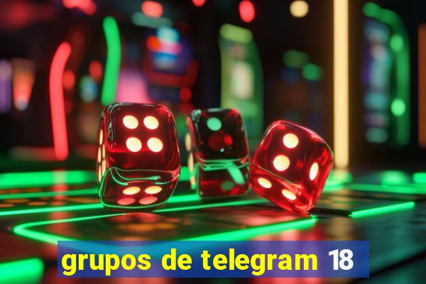 grupos de telegram 18